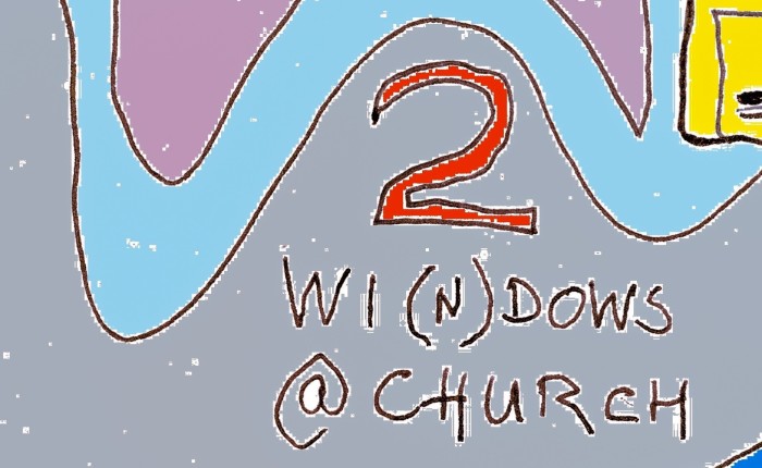 2 Wi(n)dows @ Church