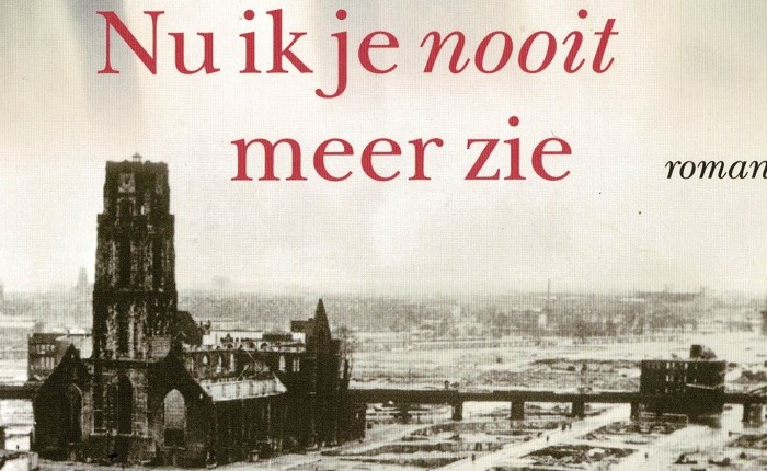 Jeroen Kuypers “Nu ik je nooit meer zie” (roman): Rotterdam, voordat de bom viel.